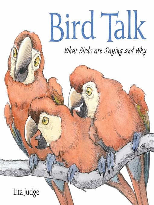 Title details for Bird Talk by Lita Judge - Wait list